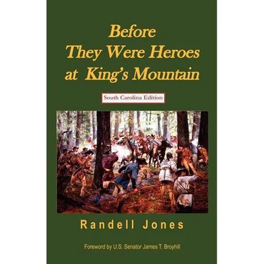 Before They Were Heroes at King's Mountain (South Carolina Edition)