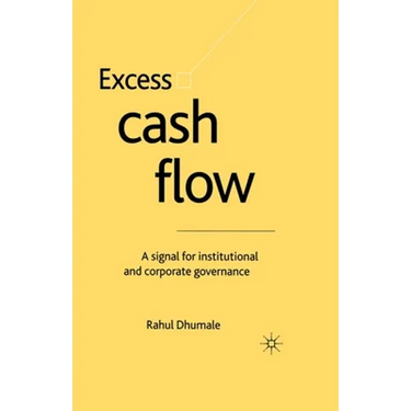 Excess Cash Flow: A Signal for Institutional and Corporate Governance