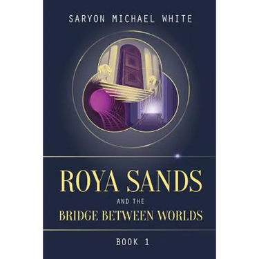 Roya Sands and the Bridge Between Worlds