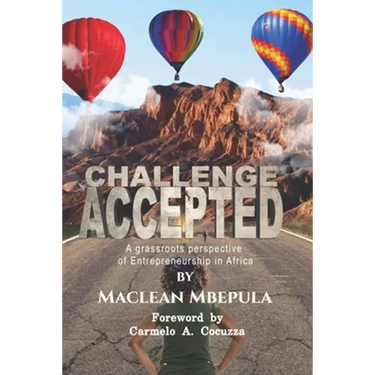 Challenge Accepted: A Grassroots Perspective of Entrepreneurship in Africa