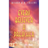 Every Believer a Preacher