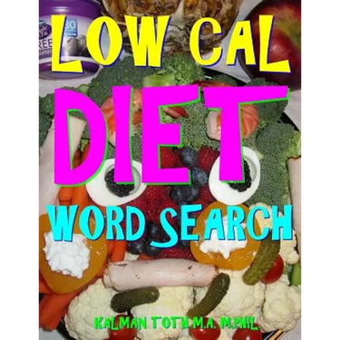 Low Cal Diet Word Search: 133 Extra Large Print Entertaining Themed Puzzles