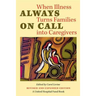 Always on Call: When Illness Turns Families into Caregivers