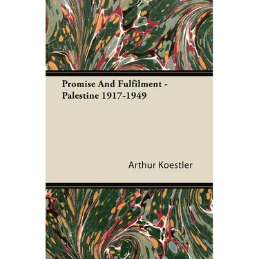 Promise and Fulfilment - Palestine 1917-1949