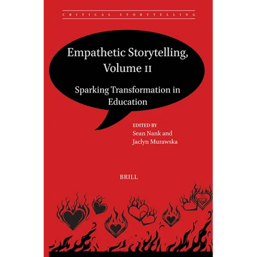 Empathetic Storytelling, Volume II: Sparking Transformation in Education