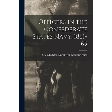 Officers in the Confederate States Navy, 1861-65