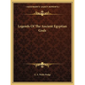 Legends Of The Ancient Egyptian Gods