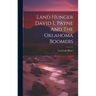 Land Hunger David L Payne And The Oklahoma Boomers