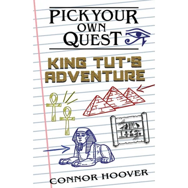 Pick Your Own Quest: King Tut's Adventure