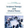 Scripture Therapy and Choice Theory