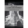 Memoirs of a Life Shattered: Living With & Through a Pancoast Tumor