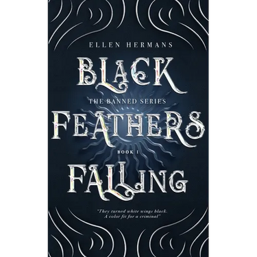 Black Feathers Falling: The Banned Series