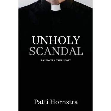 Unholy Scandal: Based on a True Story