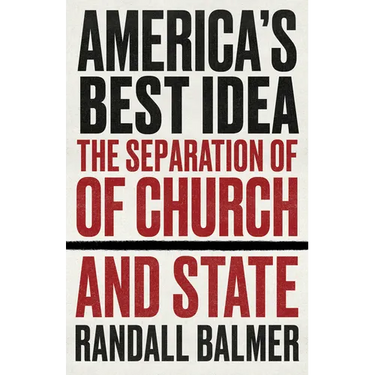 America's Best Idea: The Separation of Church and State