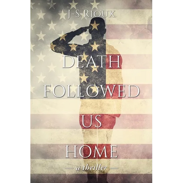 Death Followed Us Home: a thriller