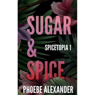 Sugar & Spice