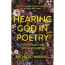 Hearing God in Poetry: Fifty Poems for Lent and Easter