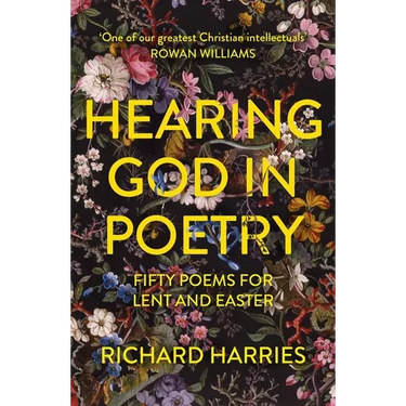 Hearing God in Poetry: Fifty Poems for Lent and Easter