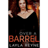 Over a Barrel: A Table for Two Novella