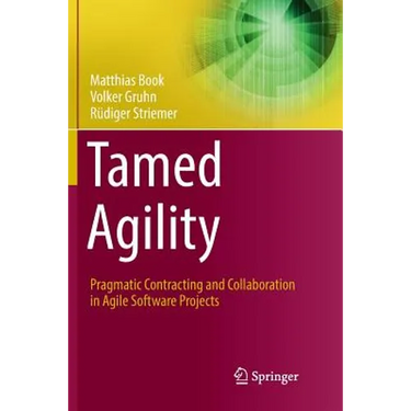 Tamed Agility: Pragmatic Contracting and Collaboration in Agile Software Projects
