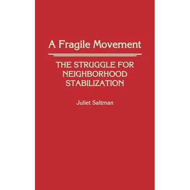 A Fragile Movement: The Struggle for Neighborhood Stabilization