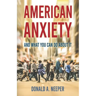 American Anxiety and What You Can Do About It