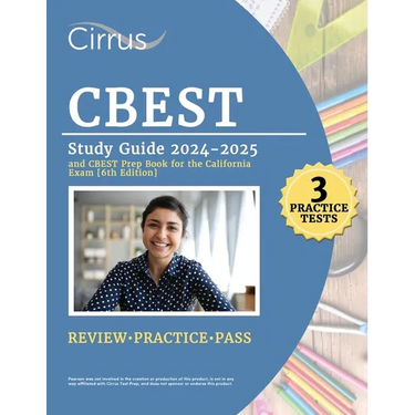 CBEST Study Guide 2024-2025: 3 Practice Tests and CBEST Prep Book for the California Exam