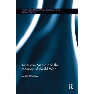 American Media and the Memory of World War II