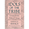 Idols of the Tribe: Group Identity and Political Change