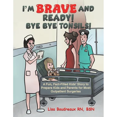 I'm Brave and Ready! Bye Bye Tonsils!