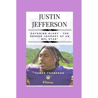 Justin Jefferson: Catching Glory - The Unseen Journey of an NFL Star
