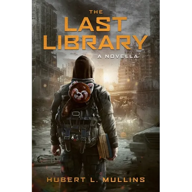The Last Library: A Novella