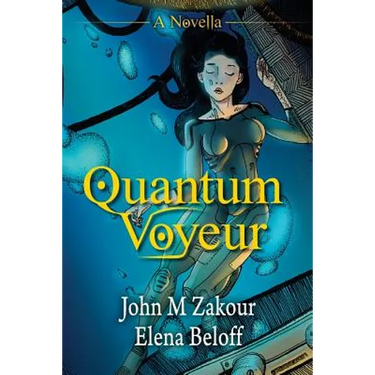 Quantum Voyeur: A Novella