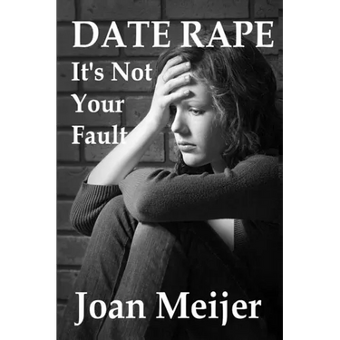 Date Rape: It's Not Your Fault