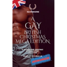 A Gay British Christmas Mega Edition: A Gay British Christmas Mega Edition: A Silverbourne Christmas Extended Story Collection