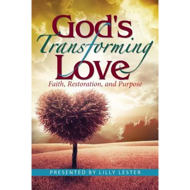 God's Transforming Love: Faith, Restoration, and Purpose