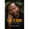 Life is Good, Post Stroke: I Am Now Better Not Bitter