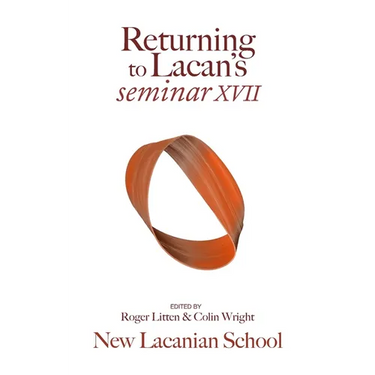 Returning to Lacan's Seminar XVII