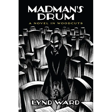 Madman's Drum: A Novel in Woodcuts