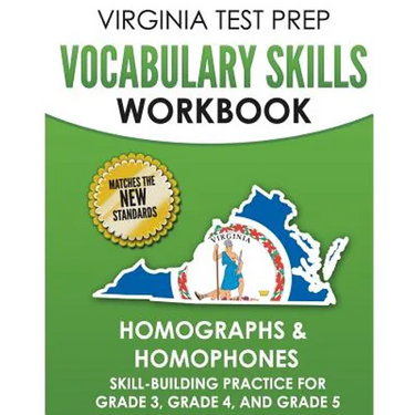 VIRGINIA TEST PREP Vocabulary Skills Workbook Homographs & Homophones: Skill-Building Practice for Grade 3, Grade 4, and Grade 5