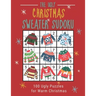 The Ugly Christmas Sweater Sudoku: 100 Easy to Hard Festive Sudoku Puzzles in One Puzzle per Page Large Print