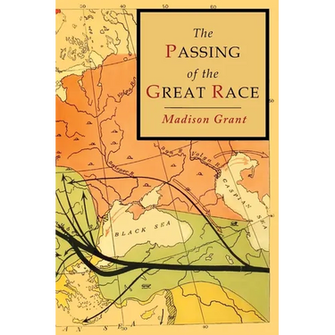 The Passing of the Great Race: Color Illustrated Edition with Original Maps