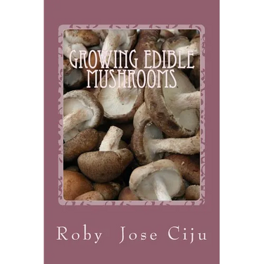 Growing Edible Mushrooms