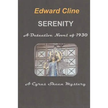 Serenity, a Detective Novel of 1930: A Cyrus Skeen Mystery