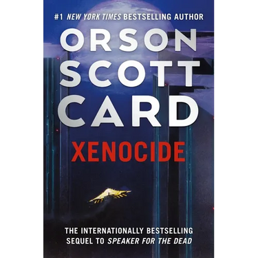 Xenocide: Volume Three of the Ender Saga
