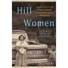 Hill Women: Finding Family and a Way Forward in the Appalachian Mountains