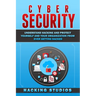 Cyber Security: Understand Hacking and Protect Yourself and Your Organization From Ever Getting Hacked