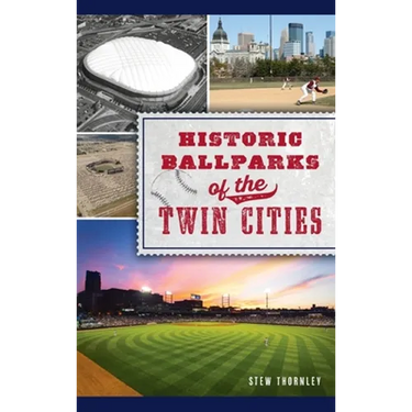 Historic Ballparks of the Twin Cities