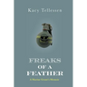 Freaks of Feather: A Marine Grunt's Memoir