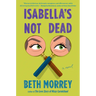Isabella's Not Dead